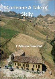 Title: Corleone A Tale of Sicily w/ Direct link technology (A Romantic Story), Author: F. Marion Crawford