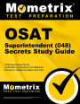 OSAT Superintendent (048) Secrets Study Guide: CEOE Exam Review for the Certification Examinations for Oklahoma Educators / Oklahoma Subject Area Tests