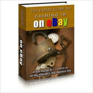 Title: The Expert Guide to Cashing in on Ebay, Author: Irwing