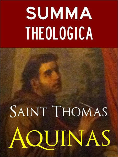 Thomas Aquinas Summa Theologica Complete And Unabridged Special Nook Edition Catholic Church