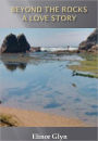 Beyond The Rocks A Love Story w/ Direct link technology (A Romantic Story)