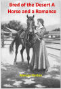 Bred of the Desert A Horse and a Romance w/ Direct link technology (A Western Romance)