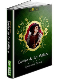 Title: Louise de La Valliere - d'Artagnan Romances #5, Author: Alexandre Dumas