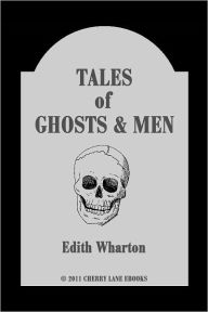 Title: Tales of Men and Ghosts, Author: Edith Wharton