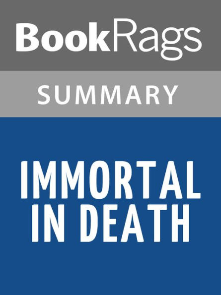 Immortal in Death by Nora Roberts l Summary & Study Guide