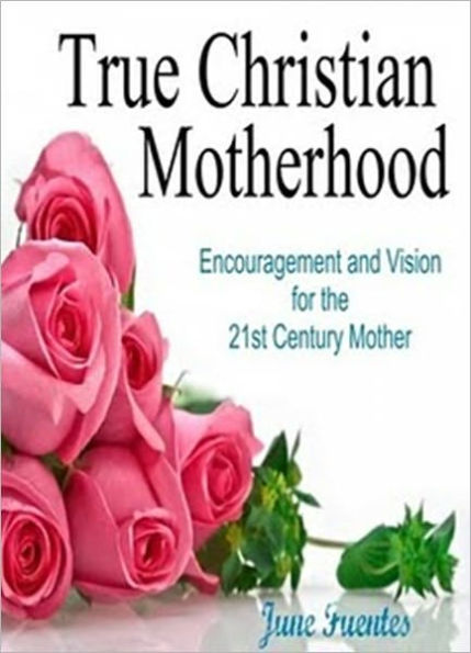 True Christian Motherhood