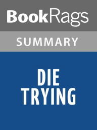 Title: Die Trying by Lee Child l Summary & Study Guide, Author: BookRags