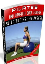 Title: eBook - Pilates And Complete Body Fitness - Personal and Practical Guide, Author: Healthy tips