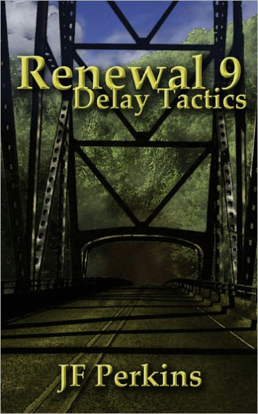 Renewal 9 - Delay Tactics