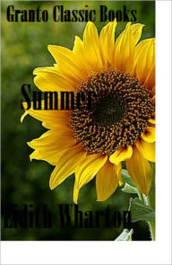 Title: Summer by Pulitzer Prize Author Edith Wharton, Author: Edith Wharton