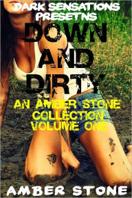 Down and Dirty (An Amber Stone Collection)