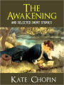 THE AWAKENING & OTHER CLASSIC SHORT STORIES (Complete Works of Kate Chopin, Vol, 1) Includes The Awakening, Beyond the Bayou, Desiree's Baby, Ma'ame Pelagie, A Respectable Woman, The Kiss, The Locket, A Pair of Silk Stockings and More by Kate Chopin NOOK