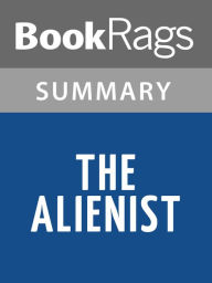 Title: The Alienist by Caleb Carr l Summary & Study Guide, Author: BookRags