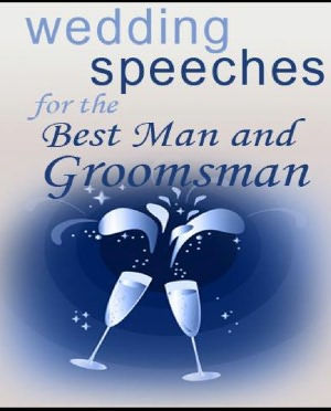 Wedding Speeches for the Best Man and Groomsman