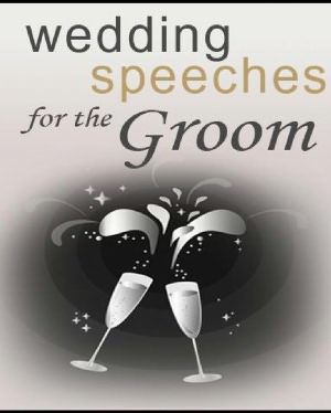 Wedding Speeches for the Groom