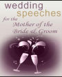Wedding Speeches for the Mother of the Bride and Groom