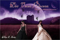 Title: Dos Veces Princesa, Author: Wiliam Antonio Arias