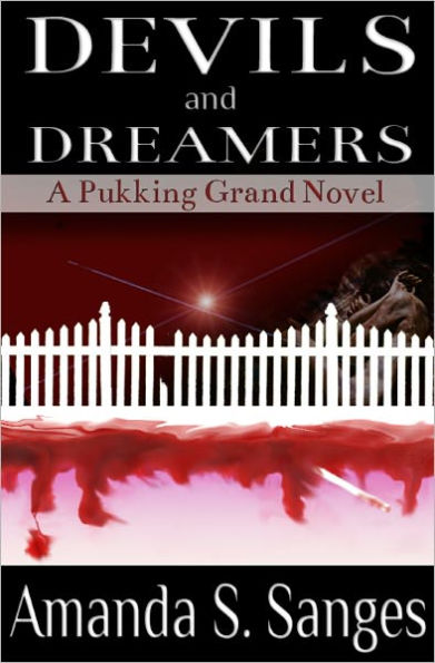 Devils and Dreamers: A Pukking Grand Novel
