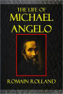 THE LIFE OF MICHAEL ANGELO