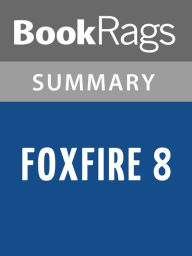 Title: Foxfire 8 by Eliot Wigginton l Summary & Study Guide, Author: BookRags