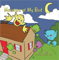 Title: Monsters at MY Bed, Author: Len Reed