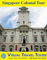 Title: SINGAPORE COLONIAL TOUR - A Self-guided Pictorial Walking Tour., Author: Marianne Rogerson
