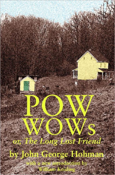 Pow Wows, or The Long Lost Friend