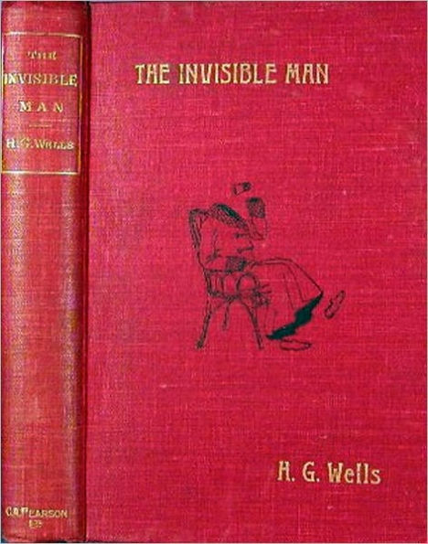 The Invisible Man - H G Wells - Original Version - (Bentley Loft Classics book #28)
