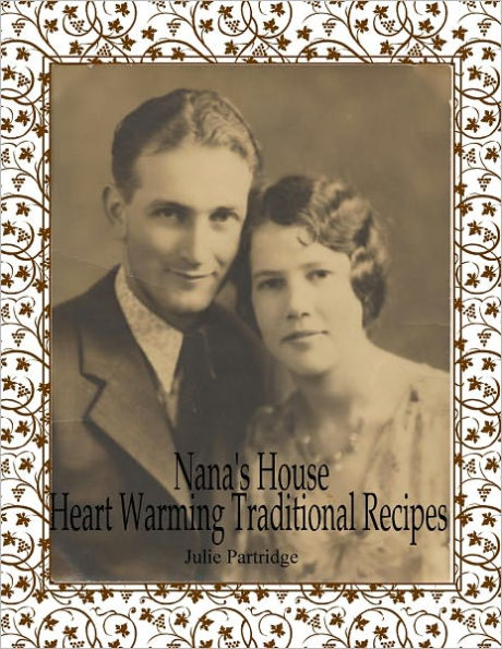 Nana's House - A Book of Traditional Recipes