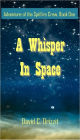 A Whisper in Space