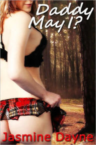 Daddy May I? (Taboo BDSM Erotica)