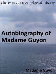 Autobiography of Madame Guyon