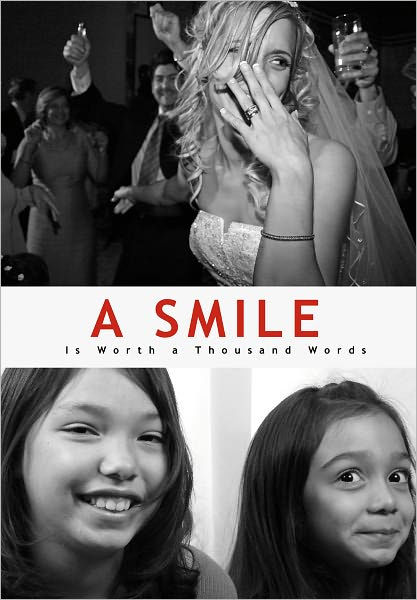 A Smile is Worth a Thousand Words: A Photographic Tour of Happiness by