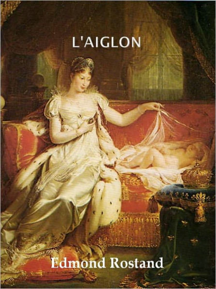 L'Aiglon w/ Direct link technology (A Poetry Drama)