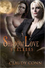 Shadowlove-Stalkers