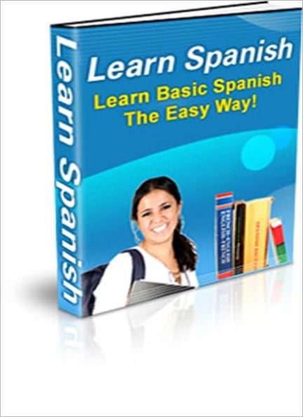 Learn Basic Spanish The Easy Way