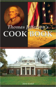 Title: Thomas Jefferson's Cookbook, Author: Marie Kimball