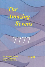 Title: The Amazing Sevens in the Bible, Author: James Phillip Dawson