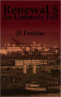 Renewal 5 - An Untimely Fall