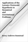 Applications of the Lorentz-FitzGerald Hypothesis to Dynamical and Gravitational Problems