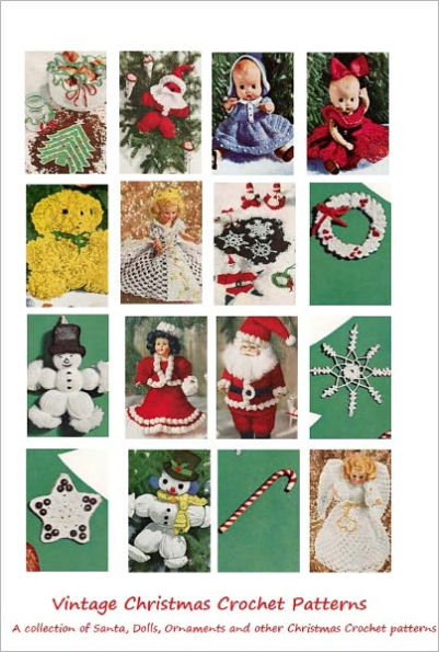 Christmas Crochet Patterns - 25 Vintage Christmas Crochet Patterns - Ornaments, Angels, Santa, Snowflakes, Dolls and More