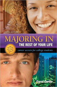 Title: Majoring in the Rest of Your Life, Author: Carol Carter