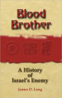 Blood Brother: A History of Israel's Enemy