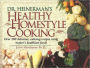 Dr. Heinerman's Healthy Homestyle Cooking