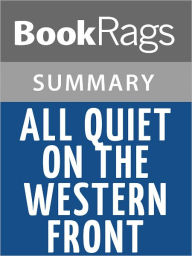 Title: All Quiet on the Western Front by Erich Maria Remarque Summary & Study Guide, Author: BookRags