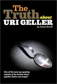 Title: The Truth About Uri Geller, Author: James Randi