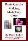 Basic Candle Making Made Easy Guide- Candle Making at Home