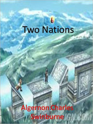 Title: Two Nations w/ Direct link technology(A Classic Western Drama), Author: Algernon Charles Swinburne