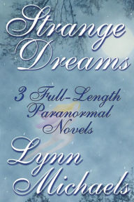 Strange Dreams: 3 Full-Length Paranormal Romances