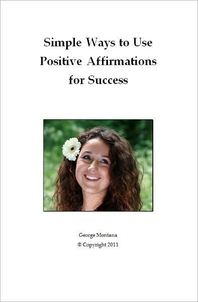 Simple Ways To Use Positive Affirmations For Success Will Teach You